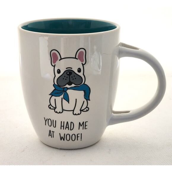 MUG-FRENCHIE-FRENCH BULLDOG-Dog-White-"You Had Me At Woof" - Picture 1 of 9